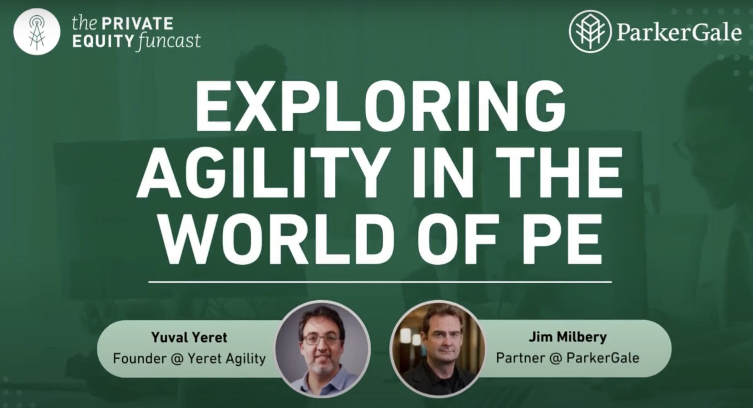Interview on the Private Equity Funcast -Understanding the Agile/Agility Ecosystem